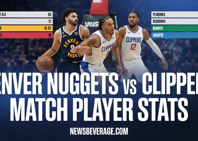 Denver Nuggets vs Clippers Match Player Stats: Stunning Wins, Shocking Losses 2026