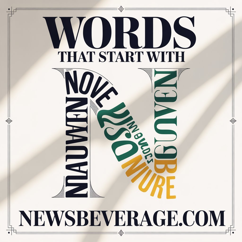 Powerful Words That Start With N You Never Knew You Needed in 2026