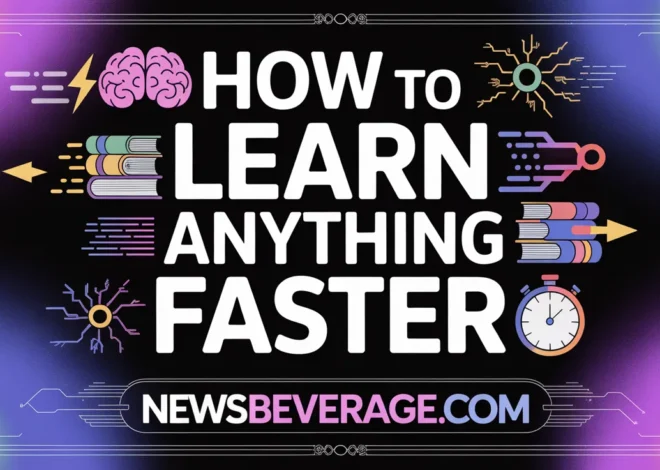 How to Learn Anything Faster: Proven Strategies That Actually Work In 2026