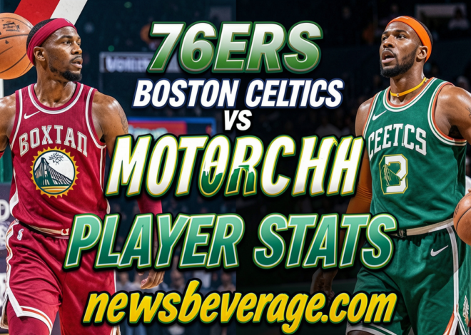 76ers vs Boston Celtics Player Stats: Shocking First-Round Comeback