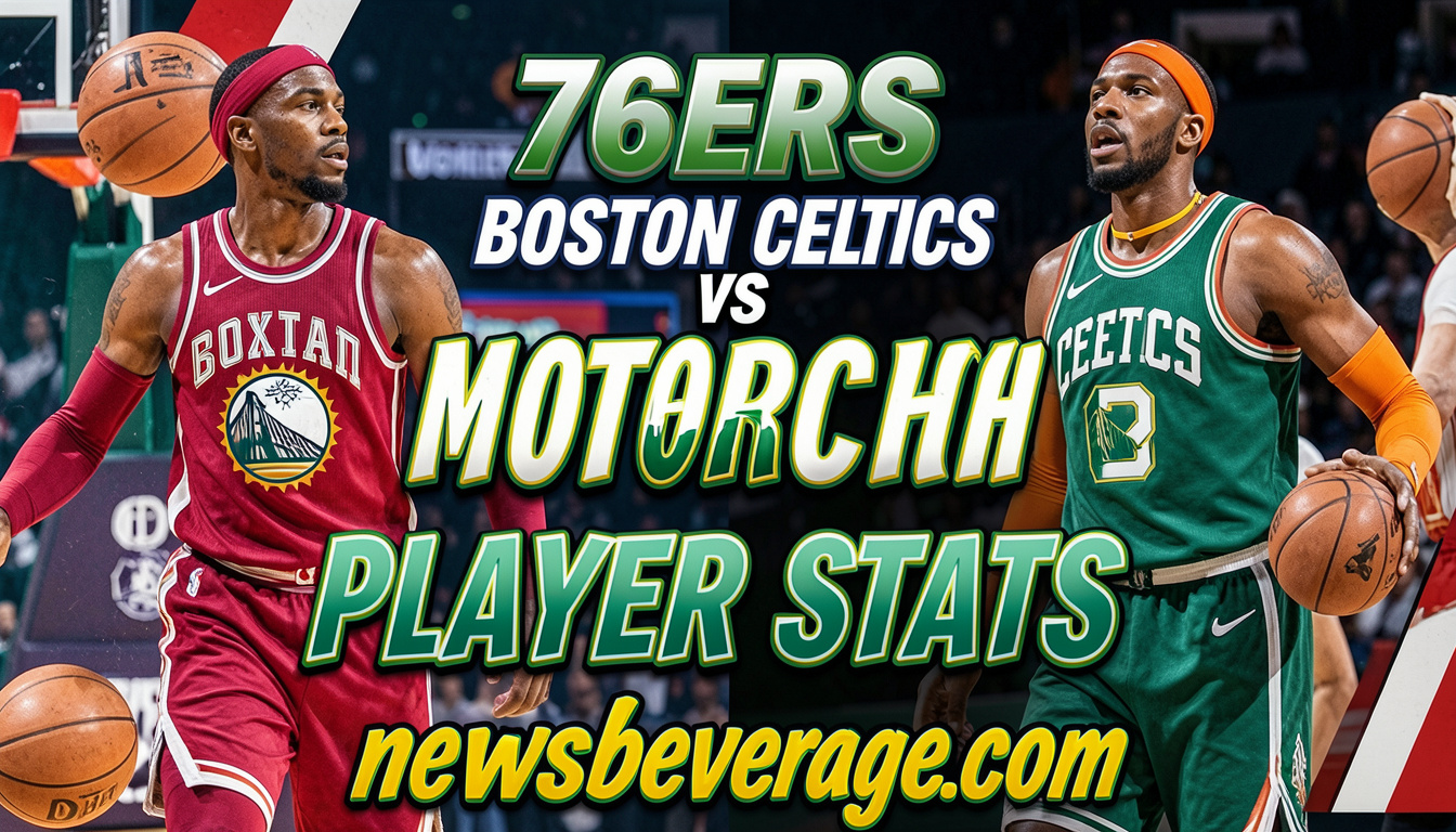 76ers vs Boston Celtics Player Stats: Shocking First-Round Comeback
